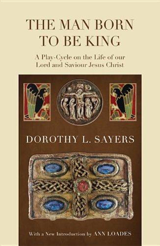 Cover for Dorothy L. Sayers · The Man Born to Be King: (Paperback Book) (2011)