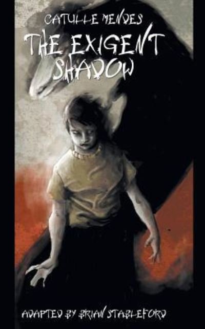 Cover for Brian Stableford · The Exigent Shadow (Paperback Book) (2019)