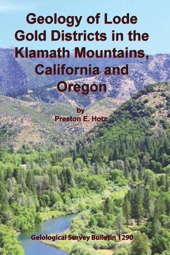 Cover for Preston E. Hotz · Geology of Lode Gold Districts in the Klamath Mountains, California and Oregon (Paperback Book) (2014)