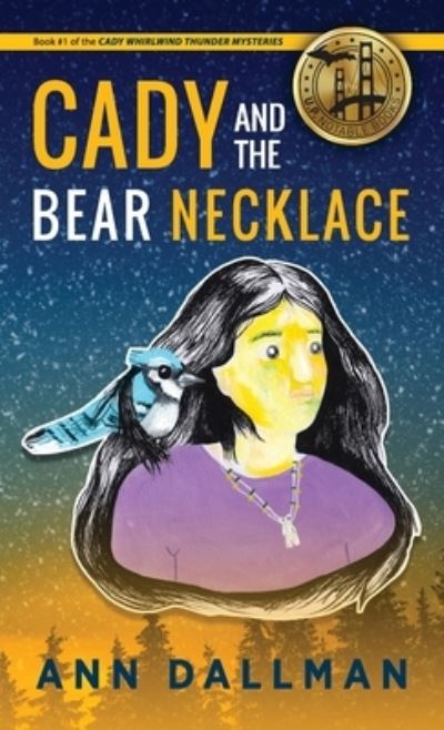 Cover for Ann Dallman · Cady and the Bear Necklace (Hardcover Book) (2022)