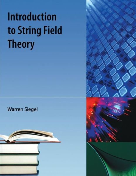 Cover for Warren Siegel · Introduction To String Field Theory (Paperback Book) (2009)