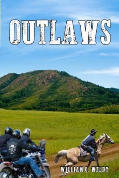 Cover for Mr. William O. Weldy · Outlaws (Paperback Book) (2012)