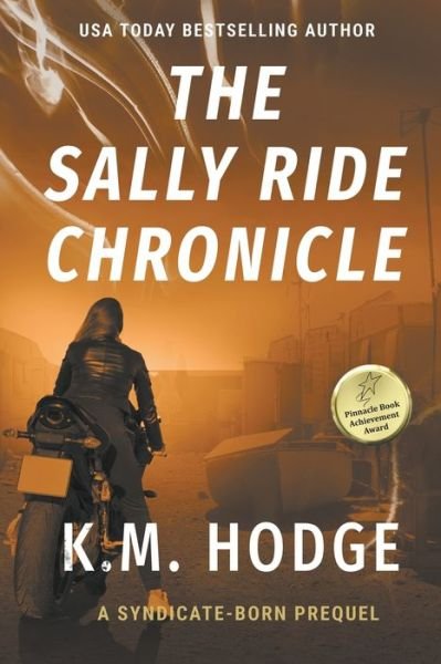 Cover for K M Hodge · The Sally Ride Chronicle (Paperback Book) (2020)