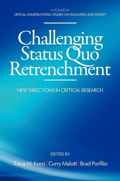 Cover for Tricia M Kress · Challenging Status Quo Retrenchment: New Directions in Critical Research (Paperback Book) (2012)