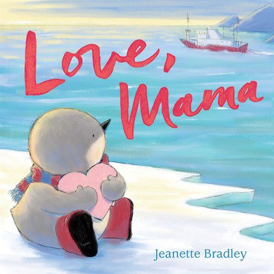 Cover for Jeanette Bradley · Love, Mama (Hardcover Book) (2018)