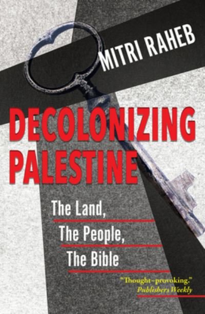 Cover for Mitri Raheb · Decolonizing Palestine (Buch) (2023)