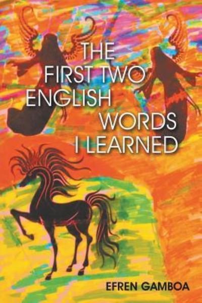 Cover for Efren Gamboa · The First Two English Words I Learned (Taschenbuch) (2017)
