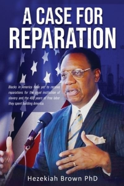 Cover for Hezekiah Brown · A Case for Reparation (Paperback Bog) (2021)