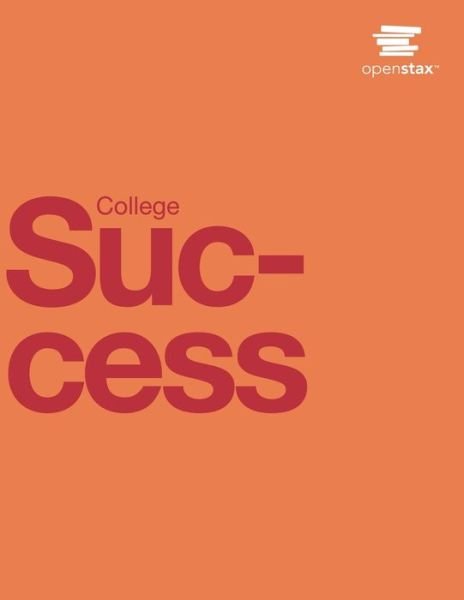 Cover for Openstax · College Success by OpenStax (Print Version, Paperback, B&amp;W) (Paperback Book) (2020)