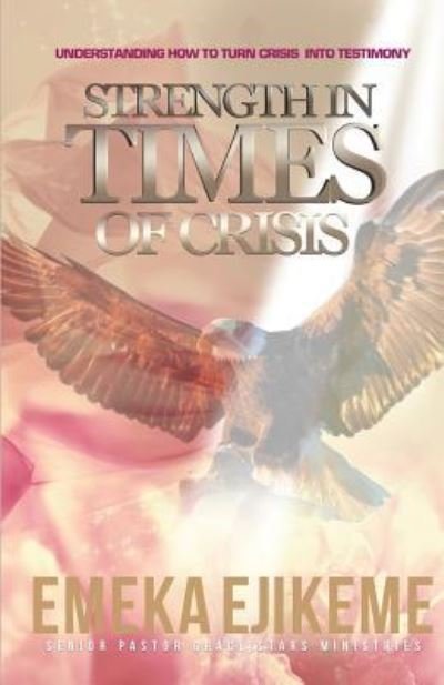 Cover for Emeka Ejikeme · Strength in times of crisis (Paperback Book) (2017)