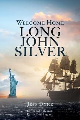 Cover for Jeff Dyke · Welcome Home Long John Silver (Paperback Book) (2022)