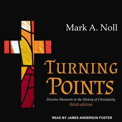 Cover for Mark a Noll · Turning Points Lib/E : Decisive Moments in the History of Christianity (CD) (2017)