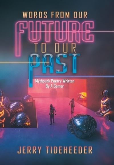 Cover for Jerry Tideheeder · Words from Our Future to Our Past (Book) (2022)