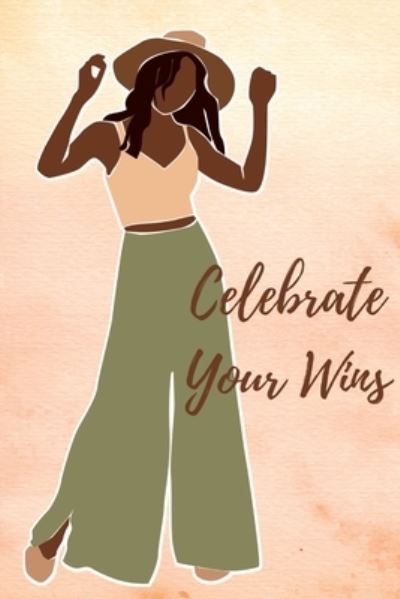 Cover for Ayeshia Pompey · Celebrate Your Wins Journal (Paperback Book) (2022)