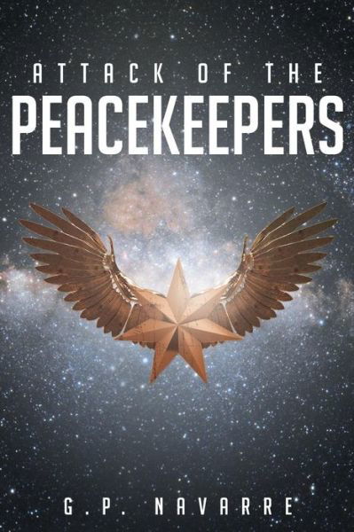 Cover for G P Navarre · Attack Of The Peacekeepers (Paperback Book) (2015)