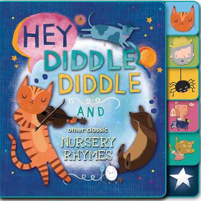 Cover for Editors of Silver Dolphin Books · Hey, Diddle Diddle and Other Classic Nursery Rhymes (Kartongbok) (2018)