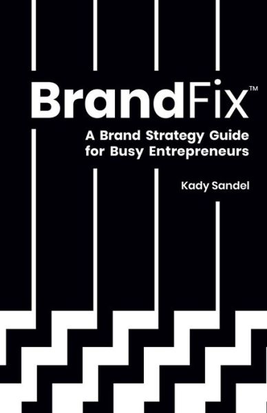 Cover for Kady Sandel · BrandFix (Paperback Book) (2019)