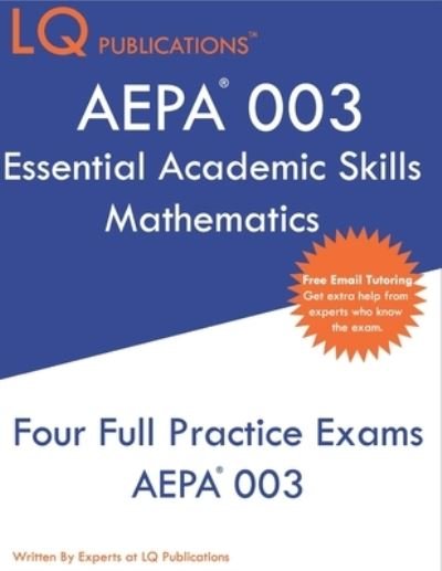 AEPA 003 Essential Academic Skills Mathematics - Lq Publications - Books - Independently Published - 9781692337490 - September 10, 2019