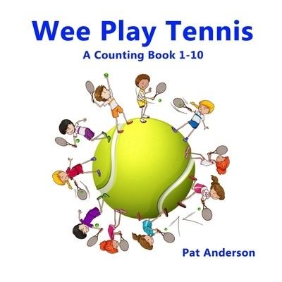 Cover for Pat Anderson · Wee Play Tennis (Taschenbuch) (2019)