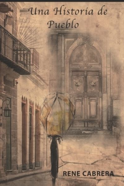 Cover for Rene Cabrera · Una Historia de Pueblo (Paperback Book) (2019)