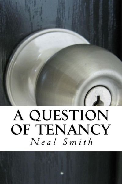 Cover for Neal Smith · A Question of Tenancy (Paperback Book) (2018)