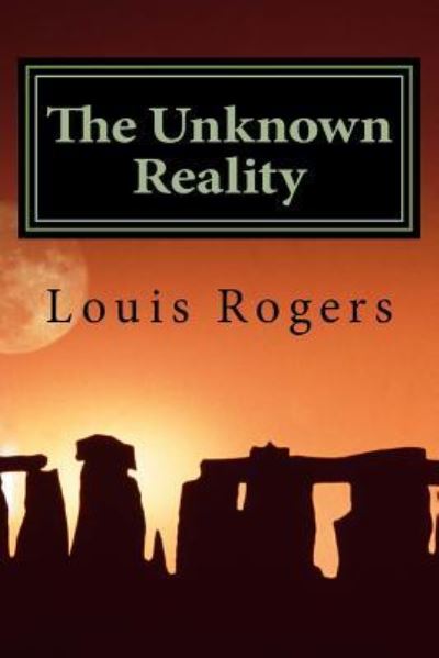 Cover for Louis Rogers · The Unknown Reality (Pocketbok) (2018)