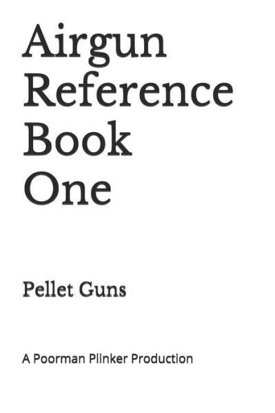 Cover for Poorman Plinker · Airgun Reference Book One (Pocketbok) (2018)