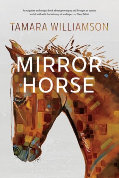 Cover for Tamara Williamson · Mirror Horse: A Memoir (Paperback Book) (2023)