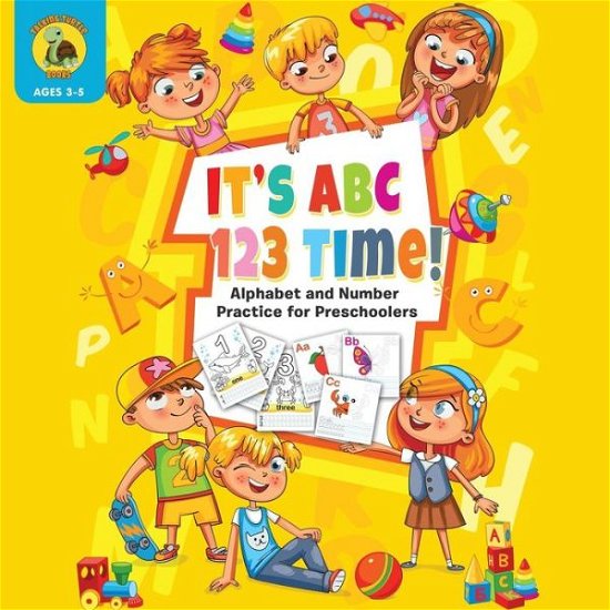 Cover for Talking Turtle Books · It's ABC 123 Time!: Alphabet &amp; Number Practice for Preschoolers - Learn Letters and Numbers Through Number and Letter Tracing and Colouring (Ages 3-5) (Paperback Book) (2018)