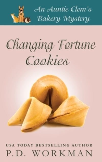 Cover for P D Workman · Changing Fortune Cookies (Hardcover Book) (2021)