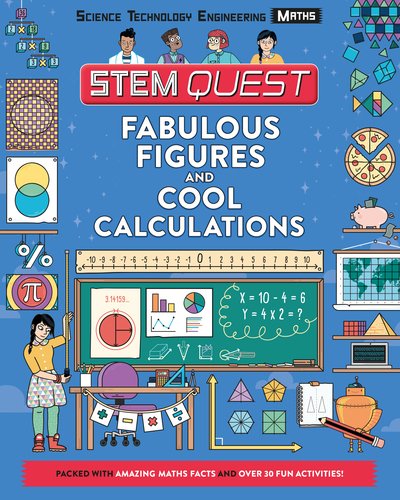 Cover for Colin Stuart · Fabulous Figures and Cool Calculations: Packed with amazing maths facts and over 30 fun experiments - STEM Quest KS2 (Paperback Book) (2018)