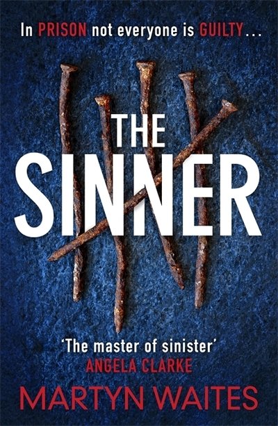 Cover for Martyn Waites · The Sinner: In prison not everyone is guilty . . . (Hardcover Book) (2019)