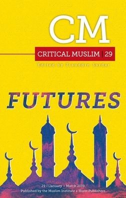 Cover for Ziauddin Sardar · Critical Muslim 29: Futures - Critical Muslim (Taschenbuch) (2019)