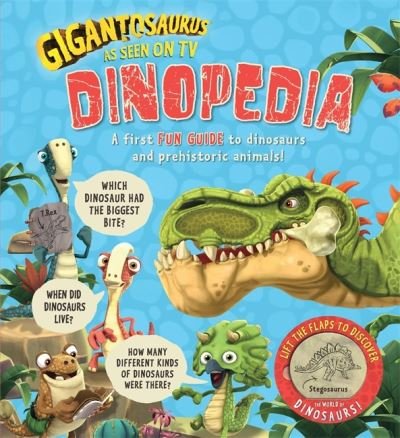 Cover for Cyber Group Studios · Gigantosaurus - Dinopedia: lift the flaps to discover the world of dinosaurs! (Board book) (2022)