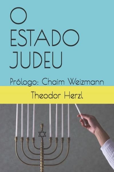 Cover for Theodor Herzl · O ESTADO JUDEU : Prólogo (Pocketbok) (2019)