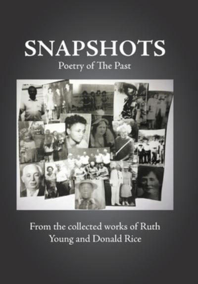 Snapshots - Ruth Young - Books - Xlibris Us - 9781796048490 - August 7, 2019