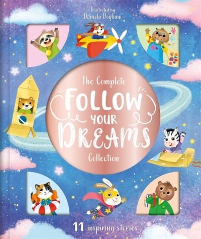 The Complete Follow Your Dreams Collection - Storytime Treasury - Igloo Books - Livres - Bonnier Books Ltd - 9781800224490 - 21 juin 2021