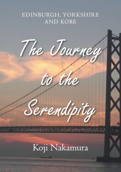 Cover for Koji Nakamura · The Journey to the Serendipity (Paperback Bog) (2021)