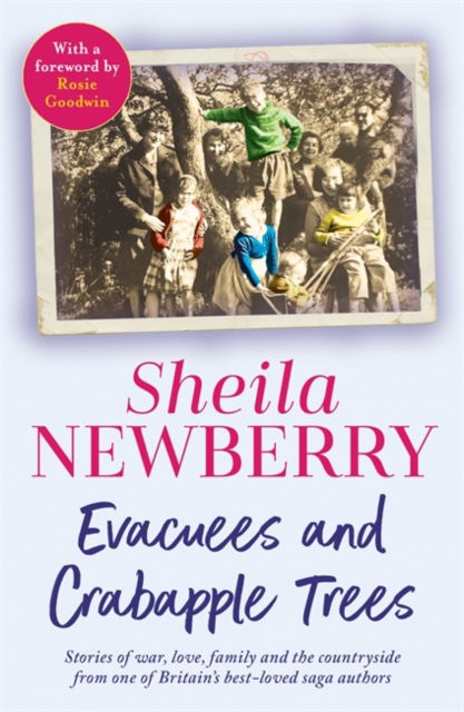 Cover for Sheila Newberry · Evacuees and Crabapple Trees: Memoirs of war, love, family and the countryside from the much-loved author of Bicycles and Blackberries and The Winter Baby (Paperback Book) (2024)