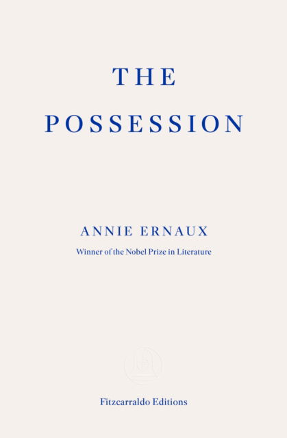 Cover for Annie Ernaux · The Possession (Taschenbuch) (2025)