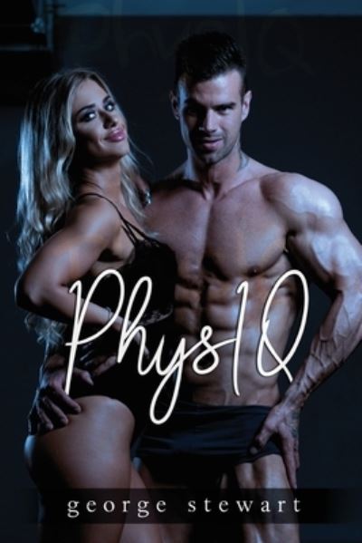 PhysIQ - George Stewart - Books - Pegasus Elliot Mackenzie Publishers - 9781804680490 - April 27, 2023