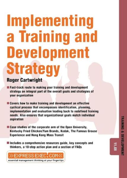 Implementing a Training and Development Strategy: Training and Development 11.8 - Express Exec - Roger Cartwright - Bøger - John Wiley and Sons Ltd - 9781841124490 - 10. marts 2003