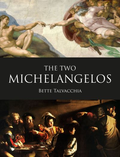 Cover for Bette Talvacchia · The Two Michelangelos (Hardcover Book) (2021)