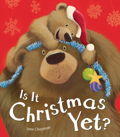 Cover for Jane Chapman · Is It Christmas Yet? (Hardcover Book) [UK edition] (2013)