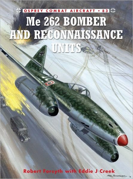 Cover for Robert Forsyth · Me 262 Bomber and Reconnaissance Units - Combat Aircraft (Paperback Bog) (2012)
