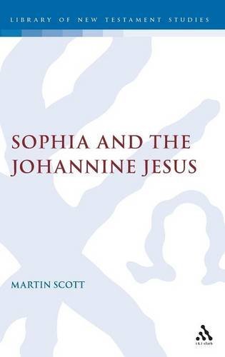 Cover for Martin Scott · Sophia and the Johannine Jesus - The Library of New Testament Studies (Inbunden Bok) (1997)