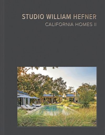 Cover for Studio William Hefner · California Homes II: Studio William Hefner (Hardcover Book) [2 New edition] (2023)