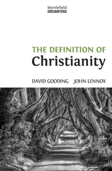 Cover for David W Gooding · The Definition of Christianity (Paperback Book) [Myrtlefield edition] (2014)