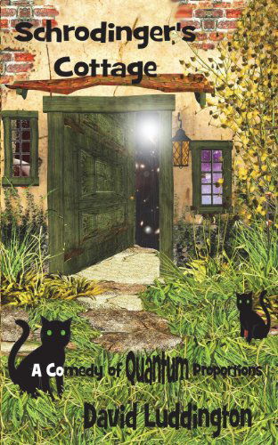 Cover for David Luddington · Schrodinger's Cottage (Paperback Book) (2013)