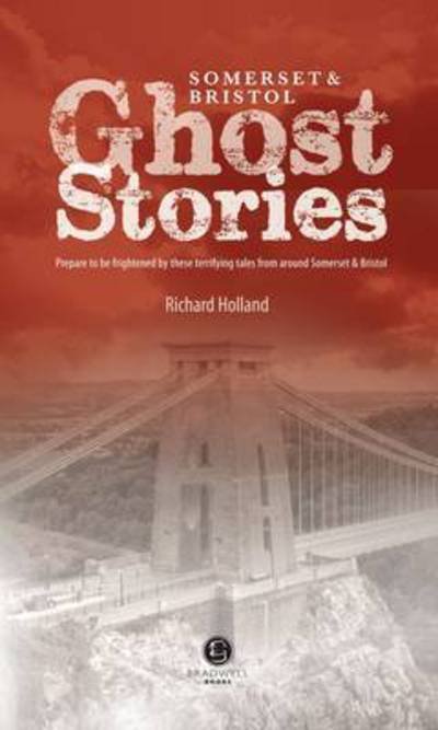 Cover for Richard Holland · Somerset Ghost Stories (Pocketbok) (2014)
